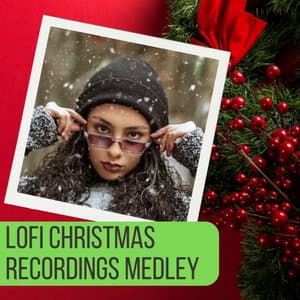 Lofi Christmas Recordings Medley - Happy Christmas Music
