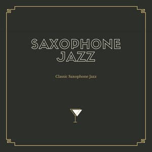 Classic Saxophone Jazz - Saxophone Jazz