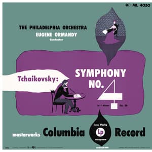 Tchaikovsky: Symphony No. 4, Op. 36 & Serenade in C Major, Op. 48 - Pyotr Ilyich Tchaikovsky
