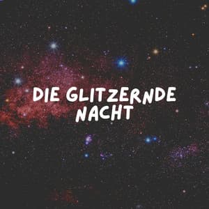 Die Glitzernde Nacht - Meditationsmusik Künstler