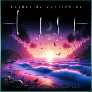 Sueños de Canción de Cuna: Música para Dormir Profundo REM - Sueño Profundo Relajante