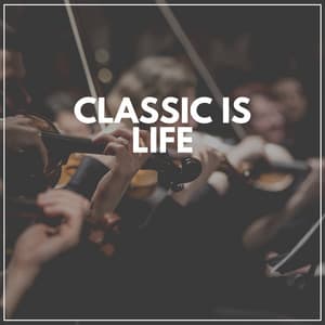 Classic Is Life - Classical