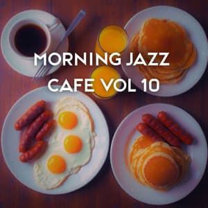 Morning Jazz Cafe Vol 10 - Instrumental Jazz Music Ambient