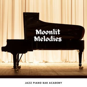Moonlit Melodies: Piano Music - Jazz Piano Bar Academy