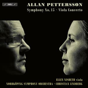Pettersson: Symphony No. 15 & Viola Concerto - Allan Pettersson
