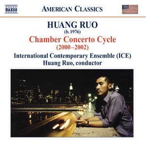 Huang, Ruo: Chamber Concertos Nos. 1-4 - Ruo Huang