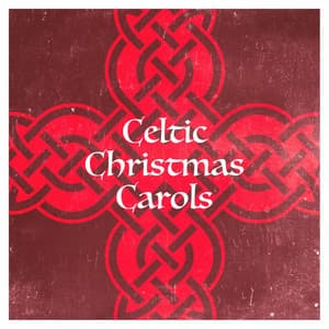Celtic Christmas Carols - Christmas Music