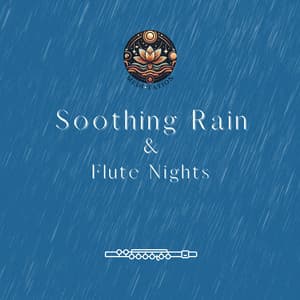Soothing Rain & Flute Nights - Medi Tation