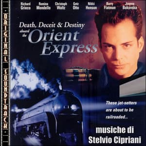 O.S.T. Death, Deceit & Destiny Aboard The Orient Express - Stelvio Cipriani