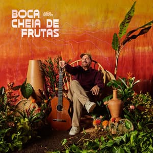 Boca Cheia De Frutas - João Bosco