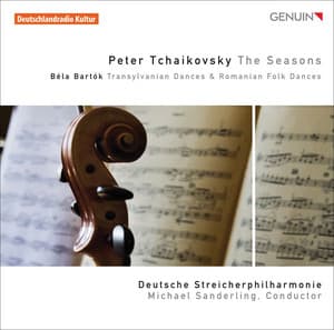 Tchaikovsky: The Seasons - Bartok: Transylvanian Dances - Romanian Folk Dances - Deutsche Streicherphilharmonie