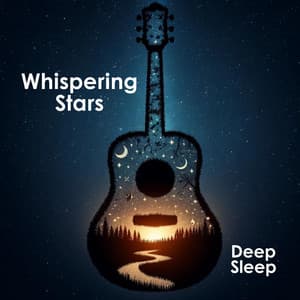 Whispering Stars: Acoustic Meditation Guitar, Relaxing Deep Sleep - Be Calm!