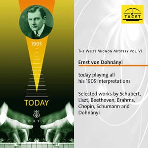 The Welte Mignon Mystery, Vol. 6: Ernst von Dohnányi - Ernst von Dohnányi