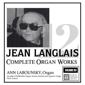 Langlais: Complete Organ Works, Vol. XII - Jean Langlais
