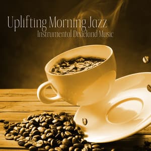 Uplifting Morning Jazz: Instrumental Dixieland Music to Drink Coffee to, Start a Good Day, Happy Brunch Piano - Coffee Lounge Collection
