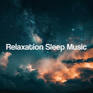 Relaxation Sleep Music - Sleep Music