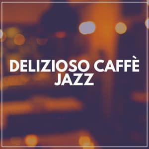 Delizioso Caffè Jazz - Jazz Rilassante