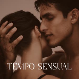 Tempo Sensual: Música Calma, Sentidos e Corpo Estimulados, Deleite e Prazer Incríveis - Relaxar Bem Estar Clube