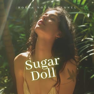 Sugar Doll - Bossa Nova Channel