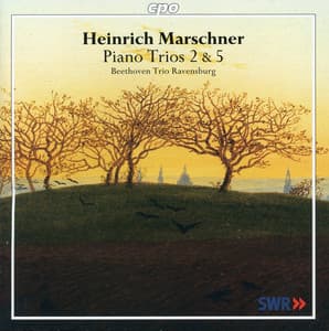 Marschner: Piano Trios Nos. 2 & 5 - Heinrich Marschner