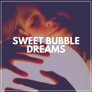 Sweet Bubble Dreams - Sleeping Baby