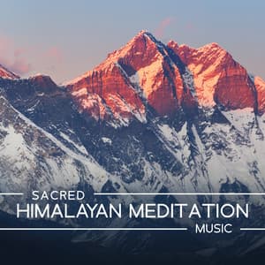 Sacred Himalayan Meditation Music - Radio Tibetan Meditation Music