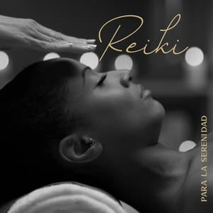 Reiki para la Serenidad: Masaje de Toque Curativo con Música de Fondo de Meditación Relajante - Relajación Música Fondo Conjunto