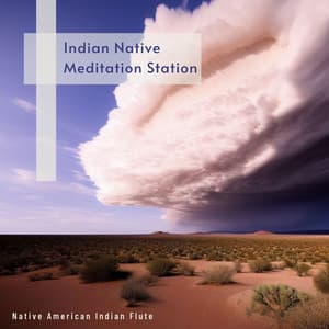 Indian Native Meditation Station: Native American Indian Flute - Native American Indian Meditation