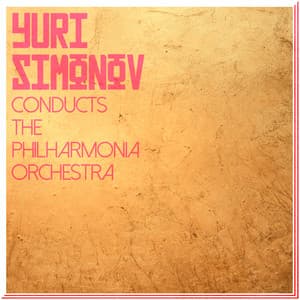 Yuri Simonov Conducts the Philharmonia Orchestra - Yuri Simonov