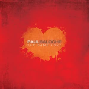 The Same Love - Paul Baloche