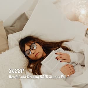SLEEP: Restful and Dreamy RAIN Sounds Vol. 1 - Sleep Lab