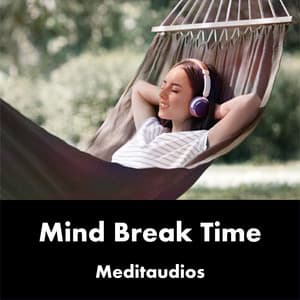 Mind Break Time - Meditaudios