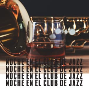 Noche en el Club de Jazz: Baladas de Jazz, Música de Fondo para Cafeterías, Restaurantes y Pubs - Artista de Jazz Tranquilo