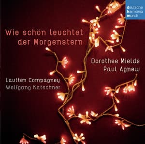 Wie schön leuchtet der Morgenstern - Lautten Compagney