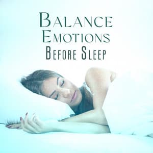 Balance Emotions Before Sleep: Sleep Like a Baby During Night - Bedtime Stories Unit