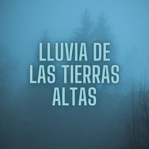 Lluvia De Las Tierras Altas - Sonidos de lluvia FX