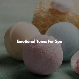 Emotional Tunes For Spa - Spa Treatment