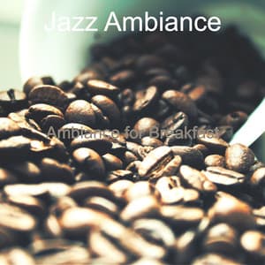 Ambiance for Breakfast - Jazz Ambiance