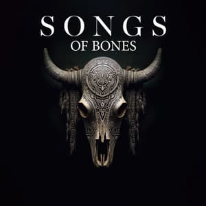 Songs of Bones - Shaman Oyunaa