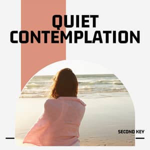 Quiet Contemplation - Second Key