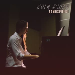 Calm Piano Atmosphere: Therapeutic Melodies, Restful Nature, Reduce Stress and Nerves - Relaxing Evening Music Universe