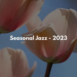 Seasonal Jazz - 2023 - Classy Piano Jazz Background