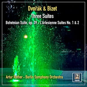 Dvořák: Czech Suite, Op. 39, B. 93 - Bizet: L'arlésienne Suites Nos. 1 & 2 - Artur Rother