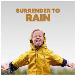 Surrender to Rain - Yoga Rain