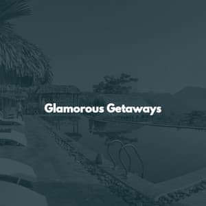 Glamorous Getaways - Cafe Müzik Radyo