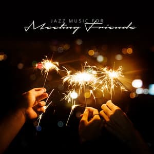 Jazz Music for Meeting Friends. Music Background for Conversations, Games and Shared Meals - Mind Power Piano Masters