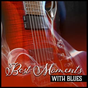 Best Moments with Blues: Evening Calming Mood, Emotional Shades, Neon Love, Sad Path - Modern Blues Zone