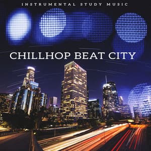 Chillhop Beat City - Instrumental Study Music