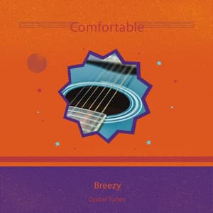 Comfortable Breezy Guitar Tunes - Relaxing Acoustic Guitar