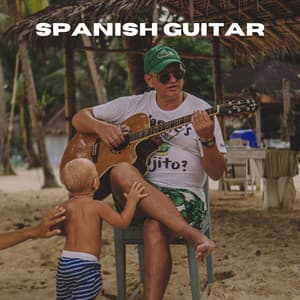 Spanish Guitar - Spanish Guitar Chill Out